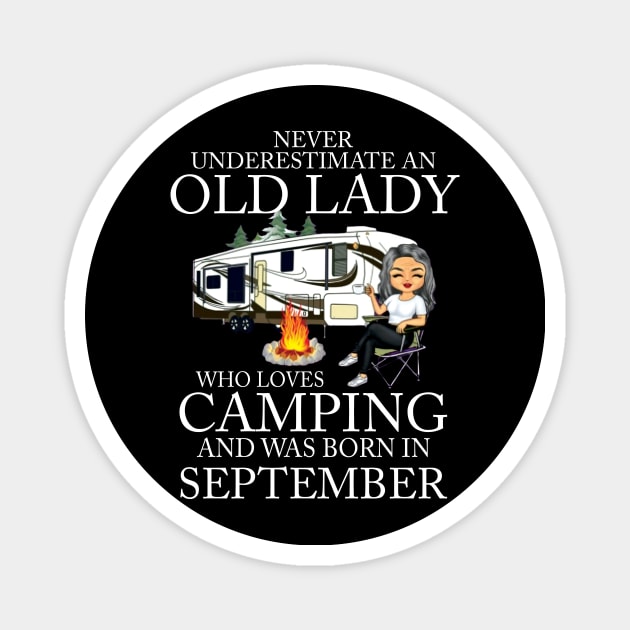 Never Underestimate An Old Lady Who Loves Camping And Was Born In September Magnet by Bunzaji